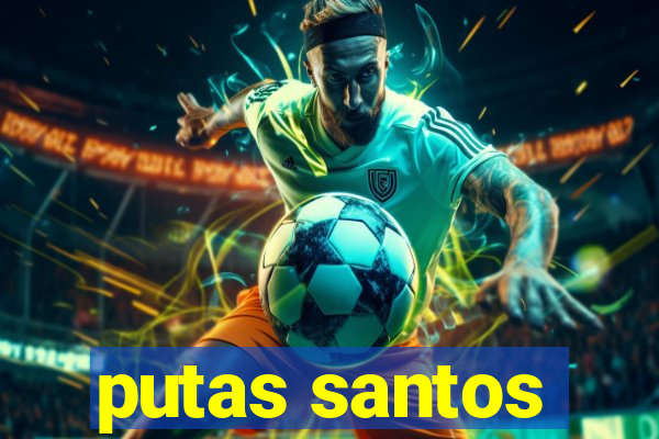 putas santos